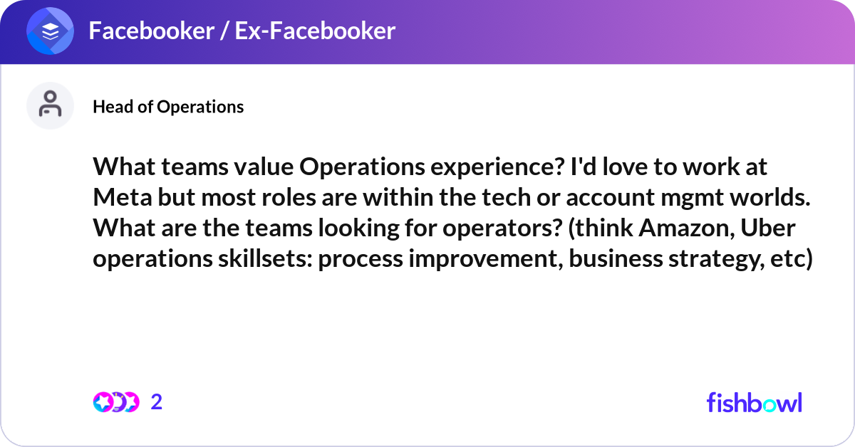 What teams value Operations experience? I'd love t... | Fishbowl