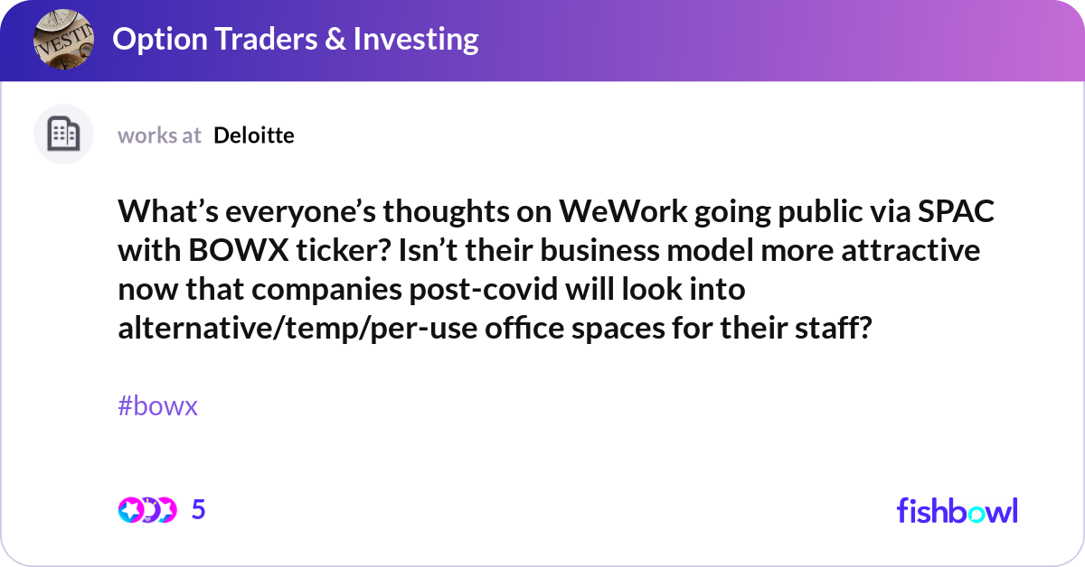 What’s everyone’s thoughts on WeWork going public ... | Fishbowl