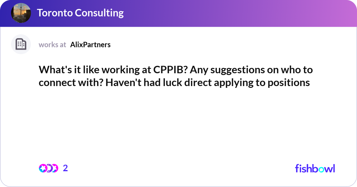 What's it like working at CPPIB? Any suggestions o... | Fishbowl
