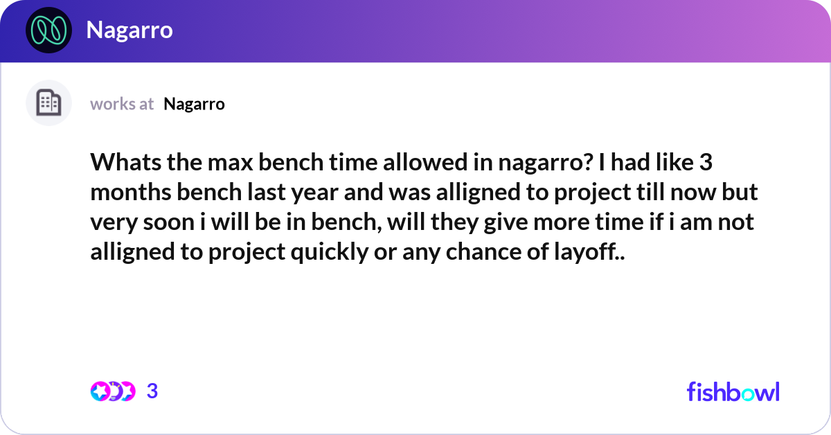 Whats the max bench time allowed in nagarro? I had... | Fishbowl