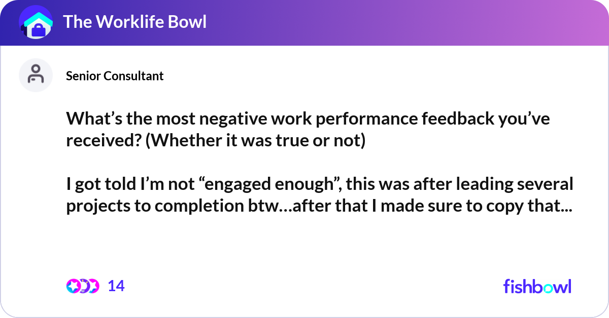 What’s the most negative work performance feedback... | Fishbowl