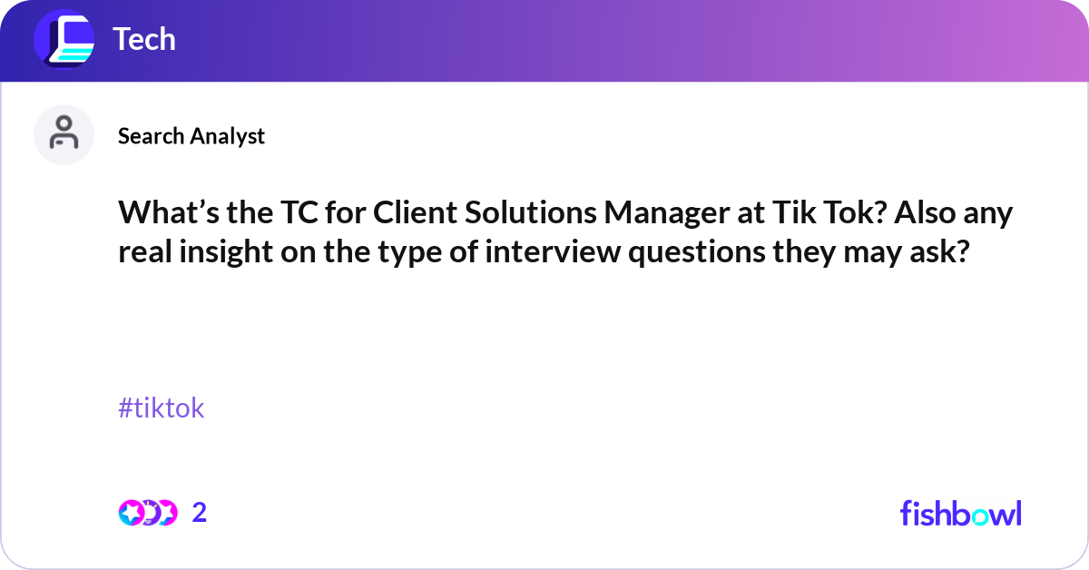 What’s the TC for Client Solutions Manager at Tik ... | Fishbowl