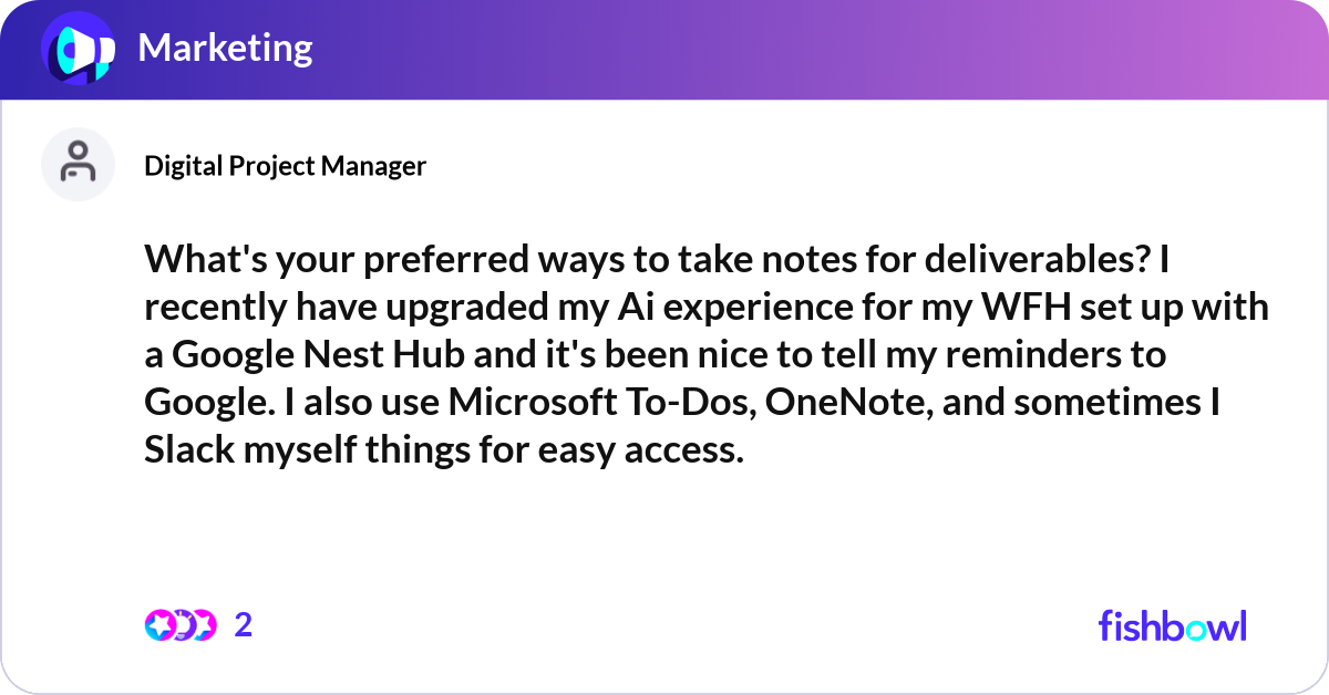 What's your preferred ways to take notes for deliv... | Fishbowl