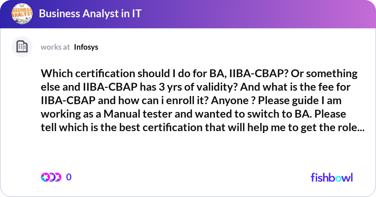 Which certification should I do for BA, IIBA-CBAP?... | Fishbowl