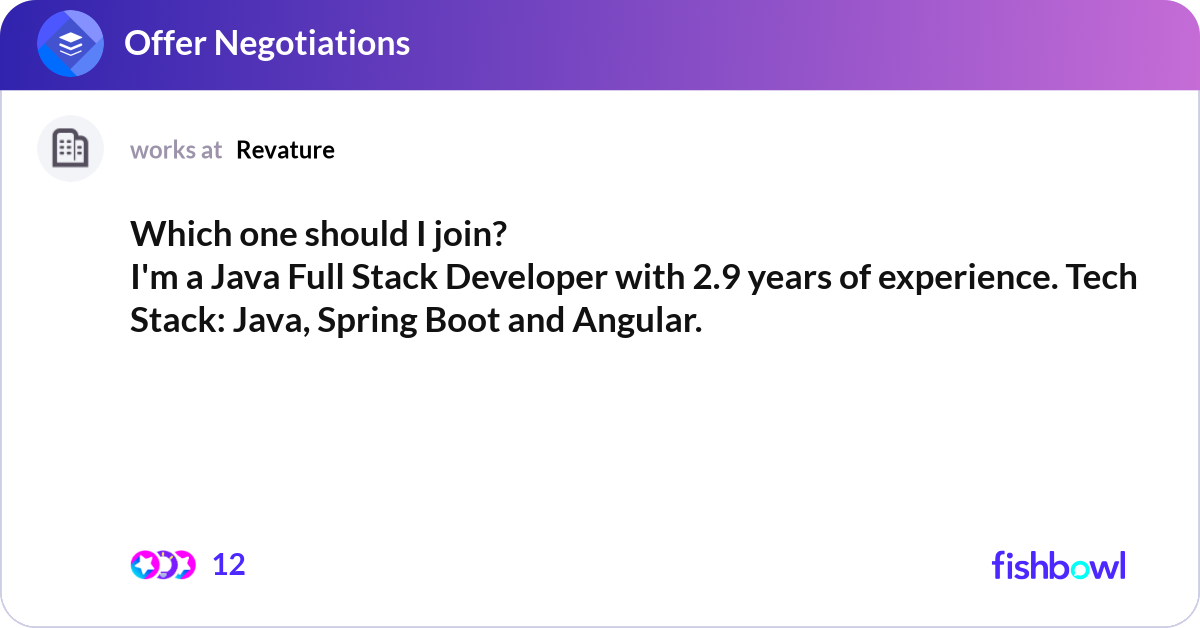 Which one should I join? I'm a Java Full Stack De... | Fishbowl