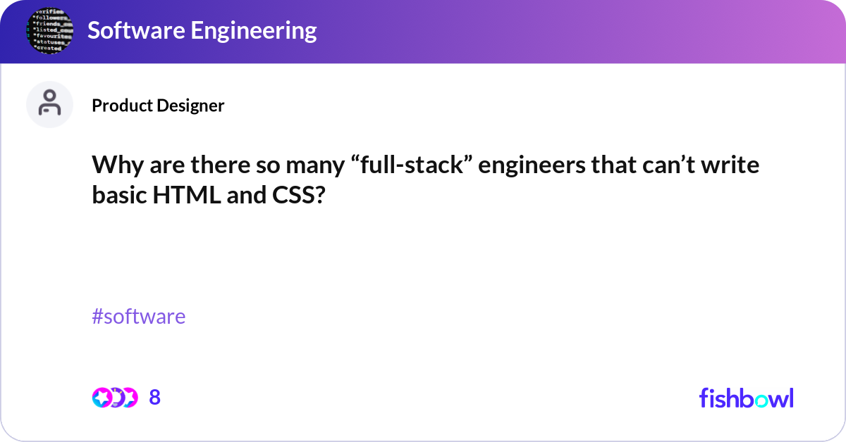 Why are there so many “full-stack” engineers that ... | Fishbowl