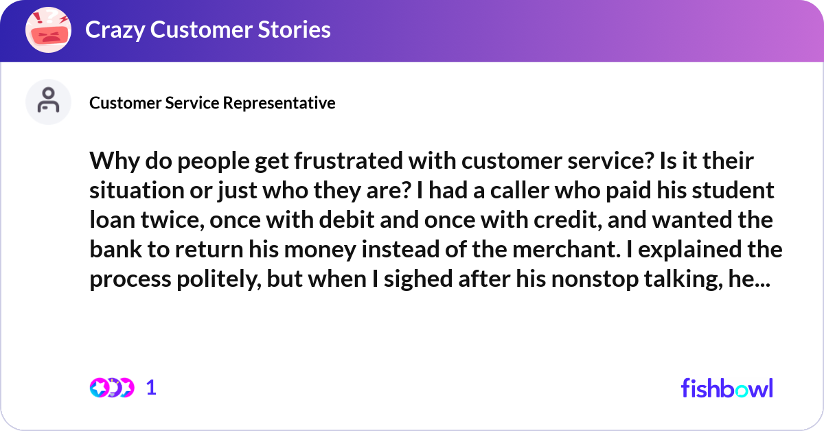 Why do people get frustrated with customer service... | Fishbowl