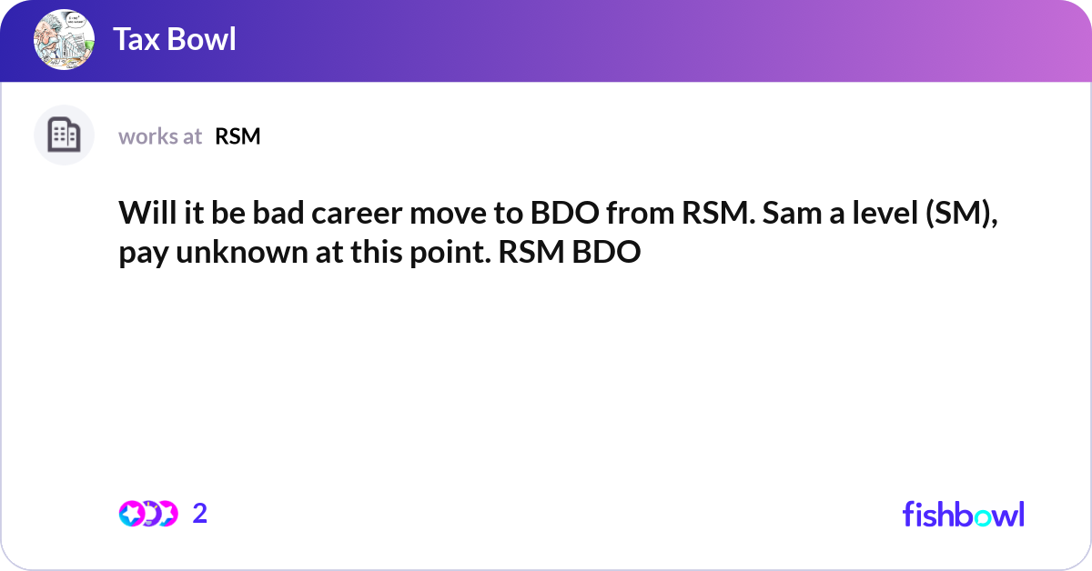 Bdo Sam Will it be bad career move to BDO from RSM. Sam a ... | Fishbowl