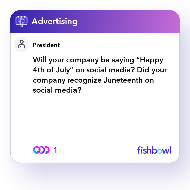 Will your company be saying “Happy 4th of July” on... | Fishbowl