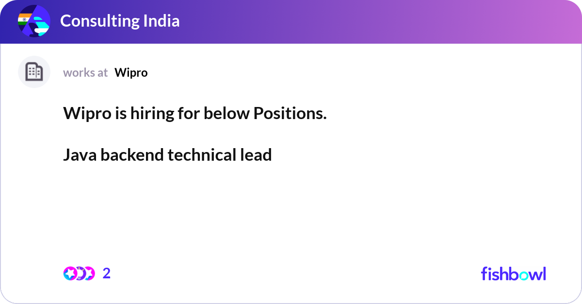 Wipro is hiring for below Positions. Java backen... | Fishbowl