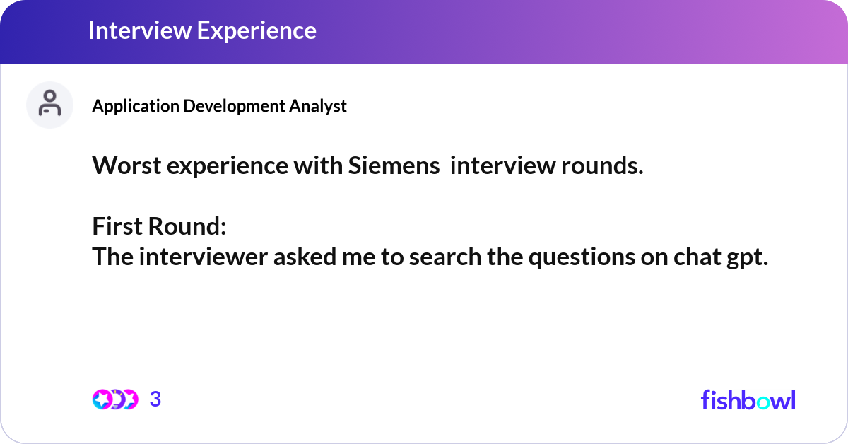Worst experience with Siemens interview rounds. ... | Fishbowl